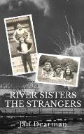 River Sisters, The Strangers