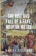 The Gospel of Louis: The Rise and Fall of a Fake, Modern Moses