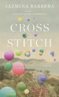 Cross-Stitch by Jazmina Barrera (tr. Christina MacSweeney)