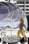 Bringing Down Upworld