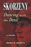 Skorzeny: Dancing with the Devil