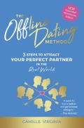 Offline Dating Method 3 Steps to Attract The Perfect Partner in The Real World