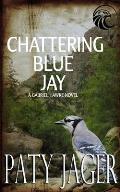 Chattering Blue Jay: Gabriel Hawke Novel