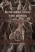 Resurrecting the Bones: Born from a Journey through African American Churches and Cemeteries in the Rural South