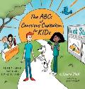 The ABCs of Conscious Capitalism for KIDs: Create a Business, Make Money, Change the World