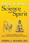 Bridging Science and Spirit: The Genius of William A. Tiller's Physics and the Promise of Information Medicine
