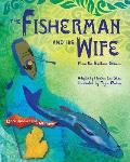 The Fisherman and His Wife: from the Brothers Grimm