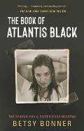 Book of Atlantis Black The Search for a Sister Gone Missing