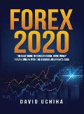 Forex 2020: The Best Guide to Forex Trading Make Money Trading Online With the Ultimate Beginner's Guide