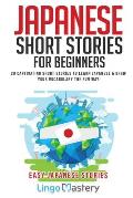 Japanese Short Stories for Beginners 20 Captivating Short Stories to Learn Japanese & Grow Your Vocabulary the Fun Way