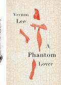 Phantom Lover by Vernon Lee