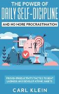 The Power Of Daily Self -Discipline And No More Procrastination 2 in 1 Book: Proven Productivity Tactics To Beat Laziness And Develop Atomic Habits