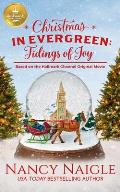 Christmas in Evergreen: Tidings of Joy: Based on the Hallmark Channel Original Movie