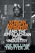 African American Workers & the Appalachian Coal Industry