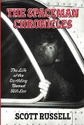 The Spaceman Chronicles: The Life of the Earthling Named Bill Lee