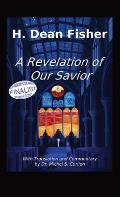 A Revelation of Our Savior: with Translation and Commentary by Dr. Michel S. Curllen