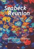 Seabeck Reunion: Seabeck Haiku Getaway Tenth Anniversary Anthology
