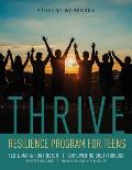 Thrive: Resilience Program for Teens Student Workbook