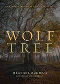 Wolf Tree An Ecopsychological Memoir in Essays