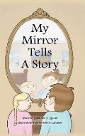 My Mirror Tells A Story