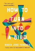 How to Turn into a Bird
