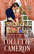 No Lady For The Lord: A Romantic Class Difference Forced Proximity Regency Romance with Aristocrats