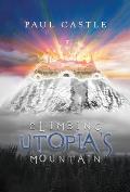 Climbing Utopia's Mountain