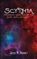 Scythia Protostar: Book One of the Dark Stellar Legacy