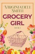 Book 1: Grocery Girl