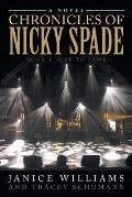 Chronicles of Nicky Spade: Book 1: Rise to Fame