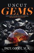 Uncut Gems: Discovering, Developing, and Deploying the Diamonds Around You