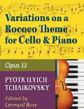Tchaikovsky Pyotr Ilyich Variations on a Rococo Theme Op 33 For Cello and Piano by Leonard Rose