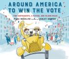 Around America to Win the Vote: Two Suffragists, a Kitten, and 10,000 Miles