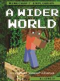 A Wider World: An Unofficial Minecraft(r) Adventure