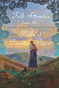 Folk Stories from the Hills of Puerto Rico / Cuentos Folkl?ricos de Las Monta?as de Puerto Rico