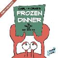 Carl the Crab's Frozen Dinner