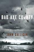 Bad Axe County: A Novelvolume 1