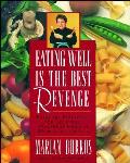 Eating Well Is the Best Revenge