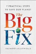 Big Fix Seven Practical Steps to Save our Planet
