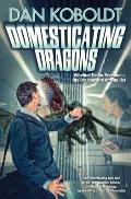 Domesticating Dragons Build A Dragon Sequence Book 1