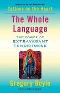 Whole Language The Power of Extravagant Tenderness