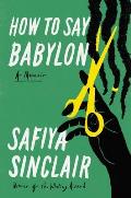 How to Say Babylon: A Memoir