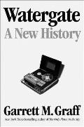 Watergate A New History