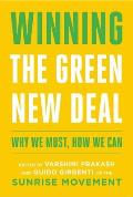 Winning the Green New Deal Why We Must How We Can