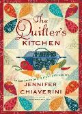 Quilters Kitchen An Elm Creek Quilts Novel with Recipes