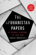 Afghanistan Papers A Secret History of the War