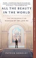 All the Beauty in the World The Metropolitan Museum of Art & Me