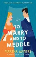 To Marry & to Meddle