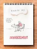 Excuse Me Cartoons Complaints & Notes to Self