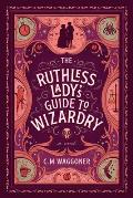 Ruthless Ladys Guide to Wizardry